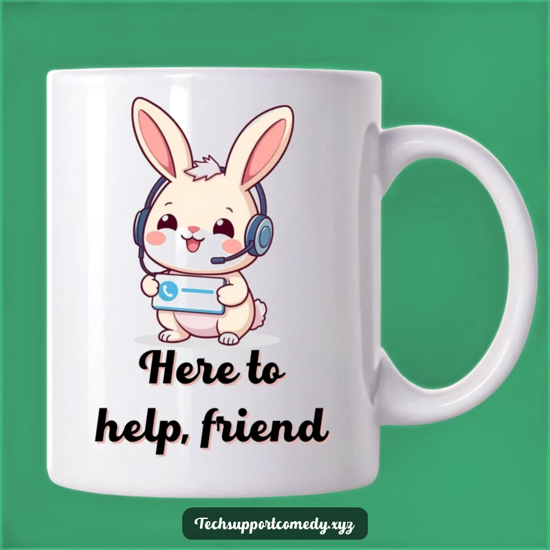 Funny Rabbit Support Mug - Cheerful Customer Service Gift for Helpers!