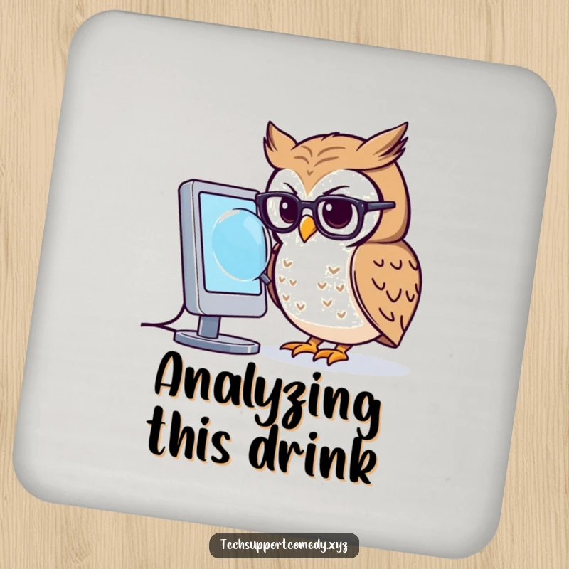 Funny owl wearing glasses uses a magnifying glass to inspect a computer screen, a protective and witty coaster.