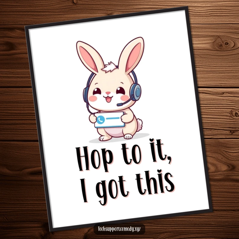 Funny free printable wall art of a cheerful rabbit in a headset holding a support ticket icon, ready to assist.