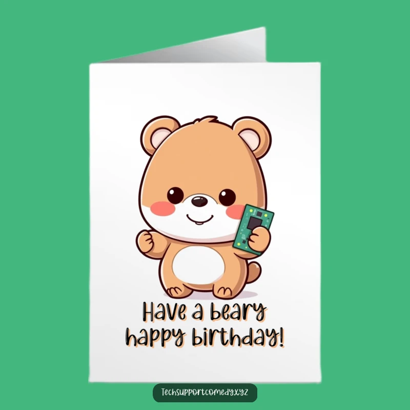 Free Printable Birthday Card: Bear with Motherboard - Funny Tech Downloadable Gift